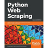 Python Web Scraping - Second Edition: Hands-on data scraping and crawling using PyQT, Selnium, HTML and Python