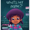 What's Her Name?