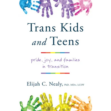 Trans Kids and Teens: Pride, Joy, and Families in Transition