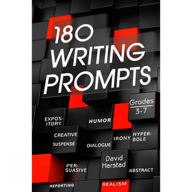 180 Writing Prompts: For Parents & Teachers (Grades 3-7)