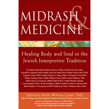 Midrash & Medicine: Healing Body and Soul in the Jewish Interpretive Tradition