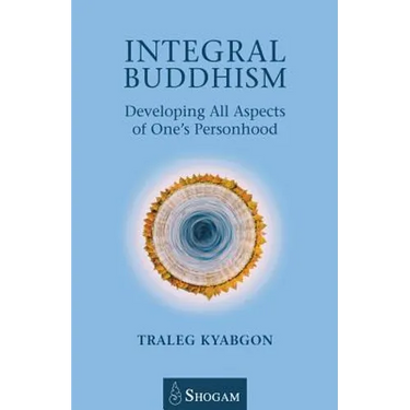 Integral Buddhism: Developing All Aspects of One's Personhood