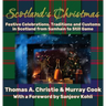 Scotland's Christmas: Festive Celebrations, Traditions and Customs in Scotland from Samhain to Still Game