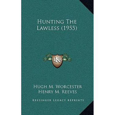 Hunting The Lawless (1955)