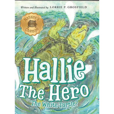 Hallie the Hero: A Children's Book About Survival, Wildfires, and a Mother Turtle's Love