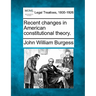 Recent Changes in American Constitutional Theory.