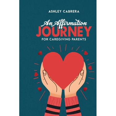 An Affirmation Journey for Caregiving Parents