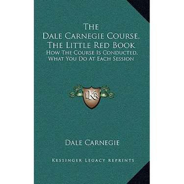 The Dale Carnegie Course, The Little Red Book: How The Course Is Conducted, What You Do At Each Session