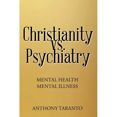 Christianity vs. Psychiatry: Mental Health Mental Illness