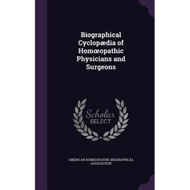 Biographical Cyclopædia of Homoeopathic Physicians and Surgeons