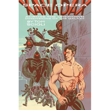 Space Opera Xanadax Across the Unknown Dimensions of the Galaxy