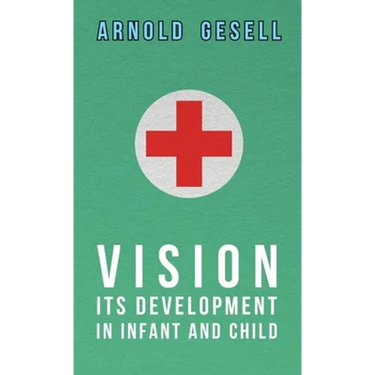Vision - Its Development in Infant and Child