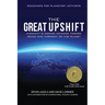 The Great Upshift: Humanity's Coming Advance Toward Peace and Harmony on the Planet