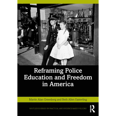 Reframing Police Education and Freedom in America