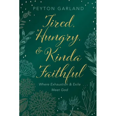 Tired, Hungry, and Kinda Faithful: Where Exhaustion and Exile Meet God