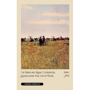 On Farms and Rural Communities: An Agricultural Ethic for the Future
