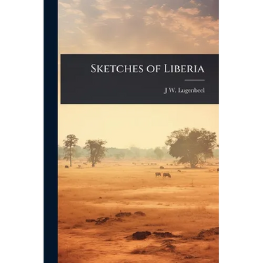 Sketches of Liberia