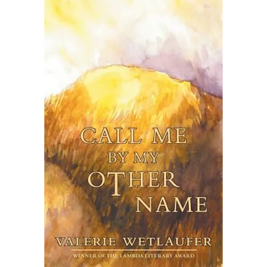 Call Me by My Other Name