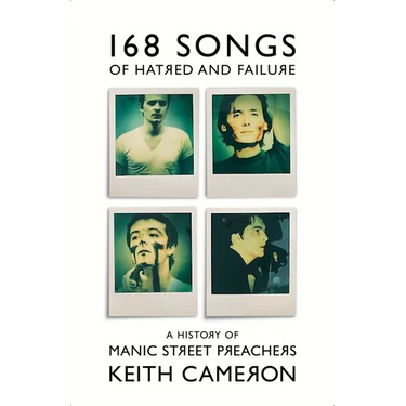 168 Songs of Hatred and Failure: The Music of Manic Street Preachers