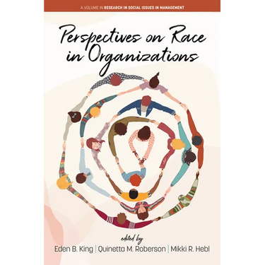 Perspectives on Race in Organizations