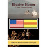 Elusive Honor: A Post-Vietnam Trilogy