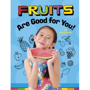 Fruits Are Good for You!