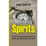 Monitoring Spirits: Prayers for Destroying Monitoring Spirits and Receiving Deliverance
