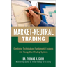 Market-Neutral Trading: Combining Technical and Fundamental Analysis Into 7 Long-Short Trading Systems