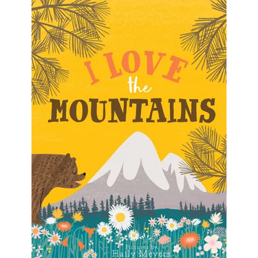 I Love the Mountains, Board Book