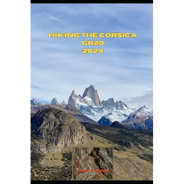 Hiking the Corsica Gr20 2024