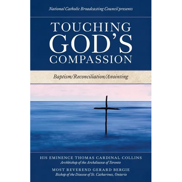 Touching God's Compassion: Baptism/Reconciliation/Anointing