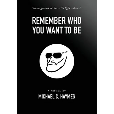 Remember Who You Want To Be