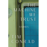 The Machine We Trust: Stories