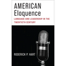 American Eloquence: Language and Leadership in the Twentieth Century