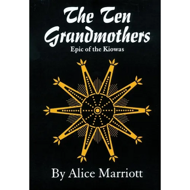 The Ten Grandmothers: Epic of the Kiowas Volume 26