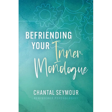 Befriending Your Inner Monologue