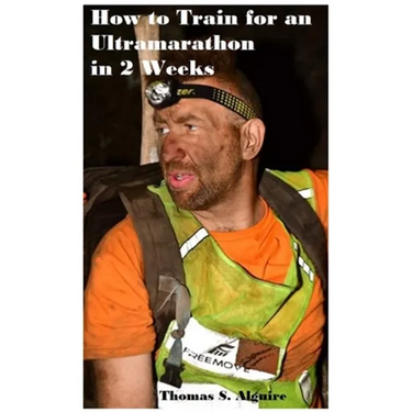 How to Train for an Ultramarathon in 2 Weeks