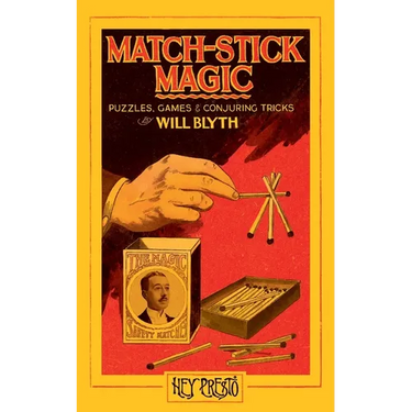 Match-Stick Magic (Hey Presto Magic Book): Puzzles, Games and Conjuring Tricks with Matches
