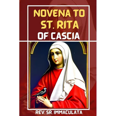 Novena to st Rita of cascia: Prayer book of st Rita, the saint of impossible