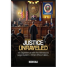 Justice Unraveled