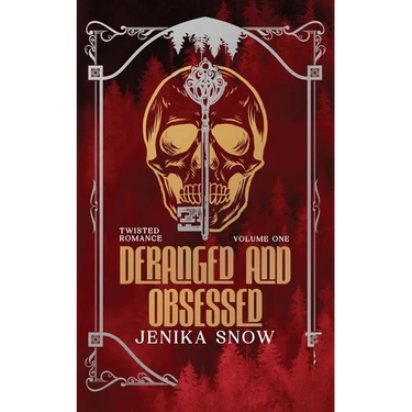 Deranged and Obsessed: Twisted Romance Omnibus