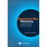 Quantum-Like Networks