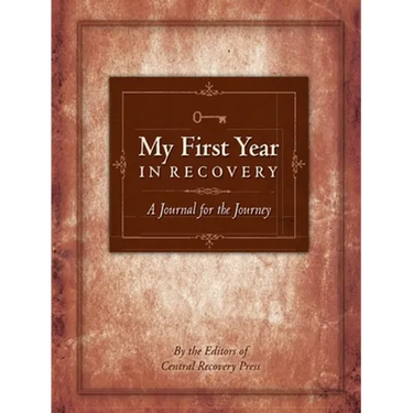 My First Year in Recovery: A Journal for the Journey