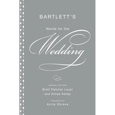 Bartlett's Words for the Wedding