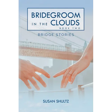 Bridegroom in the Clouds: Book 2: Bridge Stories