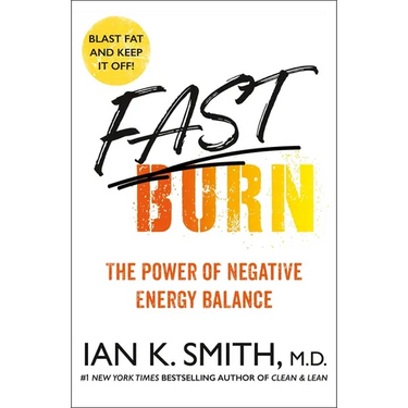 Fast Burn!: The Power of Negative Energy Balance