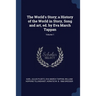 The World's Story; a History of the World in Story, Song and art, ed. by Eva March Tappan; Volume 1