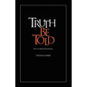 Truth Be Told: New & Collected Premortems
