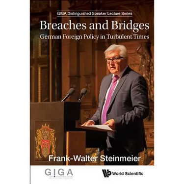 Breaches and Bridges: German Foreign Policy in Turbulent
