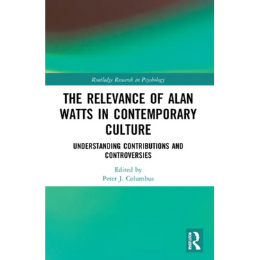 The Relevance of Alan Watts in Contemporary Culture: Understanding Contributions and Controversies